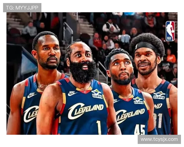 哈登加盟后骑士战绩显著提升进攻效率排名联盟第二助力球队崛起